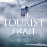 The Tourist Trail, John Yunker