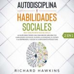 Autodisciplina y habilidades sociales..., Richard Hawkins