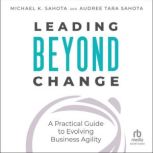 Leading Beyond Change, Audree Tara Sahota