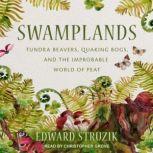 Swamplands, Edward Struzik