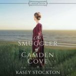 The Smuggler of Camden Cove, Kasey Stockton