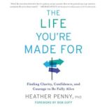The Life Youre Made For, Heather Penny