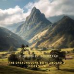 The Dreadnought Boys Aboard a Destroy..., John Henry Goldfrap