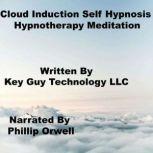 Cloud Induction Self Hypnosis Hypnoth..., Key Guy Technology LLC