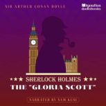 The Gloria Scott, Sir Arthur Conan Doyle