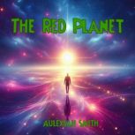 The Red Planet, Aulexsah Smith