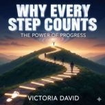 Why Every Step Counts, Victoria David