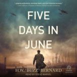 Five Days in June, H.W. Buzz Bernard