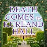 Death Comes to Kurland Hall, Catherine Lloyd