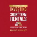 Investing In ShortTerm Rentals, Michael Elefante