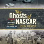 The Ghosts of NASCAR, John Havick