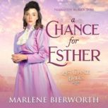 A Chance for Esther, Marlene Bierworth
