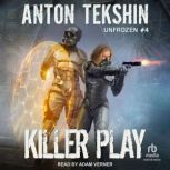 Killer Play, Anton Tekshin