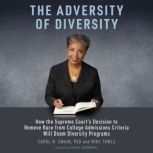 The Adversity of Diversity, Carol M. Swain