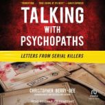 Talking with Psychopaths, Christopher BerryDee