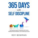 365 Days with Self Discipline, Roy Bowman