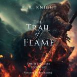 The Trail of Flame, A.R. Knight