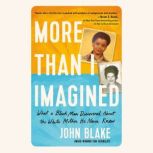 More Than I Imagined, John Blake