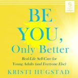 Be You Only Better, Kristi Hugstad