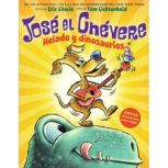 Jose el Chevere Helado y dinosaurios..., Eric Litwin