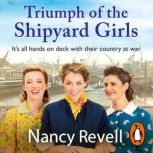 Triumph of the Shipyard Girls, Nancy Revell