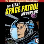 The First Space Patrol MEGAPACK, Eando Binder