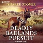 Deadly Badlands Pursuit, Sharee Stover
