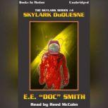 Skylark Of Duquesne, E.E. Doc Smith