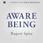 Aware Being, Rupert Spira