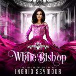 White Bishop, Ingrid Seymour
