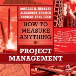 How to Measure Anything in Project Ma..., Douglas W. Hubbard