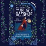 The Secrets of Lovelace Academy, Marie Benedict