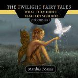 The Twilight Fairy Tales, Mardus Oosaar