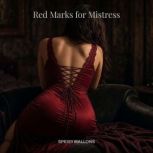 Red Marks for Mistress, Speisy Mallons