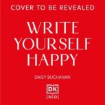 Write Yourself Happy, Daisy Buchanan
