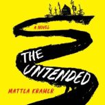The Untended, Mattea Kramer