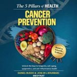Los 5 Pilares de la salud Anticancer, Jose M Lemotheux Bourbaki  Daniel Buedo Domingo