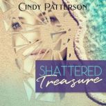 Shattered Treasure, Cindy Patterson