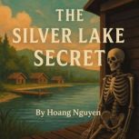 The Silver Lake Secret A Cozy Myster..., Hoang Nguyen