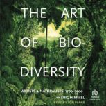 The Art of Biodiversity, Eric Himmel