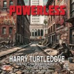 Powerless, Harry Turtledove