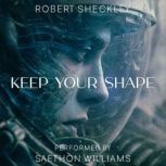 Keep Your Shape, Robert Sheckley