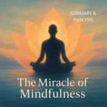 The Miracle of Mindfulness  Book sum..., Alexander Pike