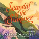 Scandal of the Summer, Alexandra Vasti