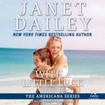 With a Little Luck, Janet Dailey