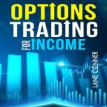 Options Trading for Income, Lane Conner