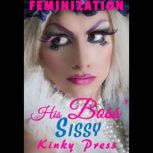 His Boss Sissy, Kinky Press