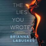The Lies You Wrote, Brianna Labuskes