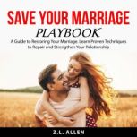 Save Your Marriage Playbook, Z.L. Allen