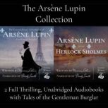 The Arsene Lupin Collection  2 Full ..., Maurice Leblanc